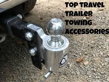 Here are the Best Accessories for Towing a Travel Trailer