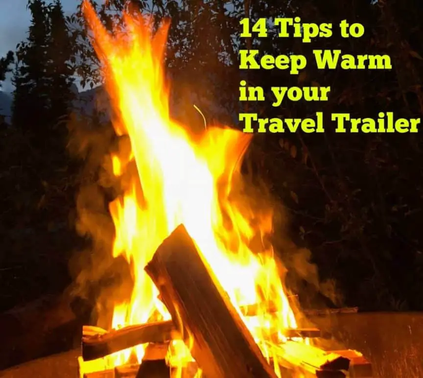 14 Tips to Keep Warm in Your Travel Trailer This Winter - The Savvy Campers